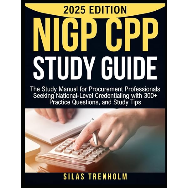 ビジネス・経済 Procurement Professional Study Guides NIGP Certified Procurement Professional (NIGP-CPP) Unofficial